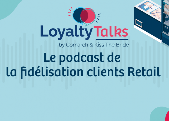 Loyalty Talks : le nouveau Podcast des professionnels du marketing, de l’engagement et de la fidélisation clients