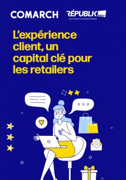 L'expérience Client, un capital clé pour les retailers