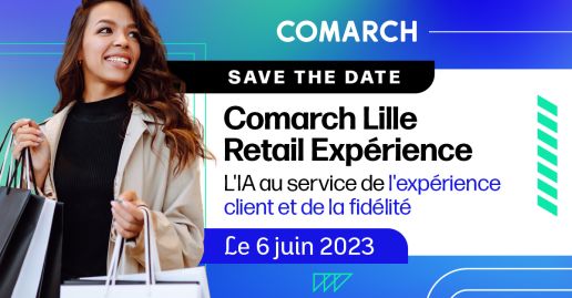 L’event 100% Retail “Comarch Lille Retail Experience” revient pour une 6ème édition