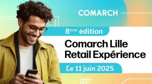 L’event incontournable 100% Retail “Comarch Lille Retail Experience” revient pour une 8ème édition