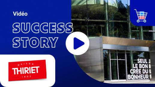 La Plateforme de Commerce Unifié pour Maison Thiriet